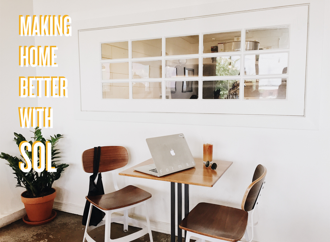 Making Home Better with Sol